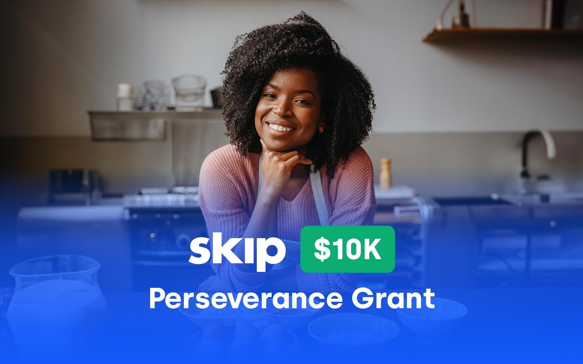 The Skip $10k Perseverance Grant Image