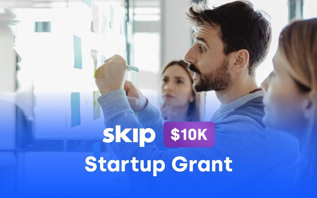 The Skip $10k Startup Grant Image